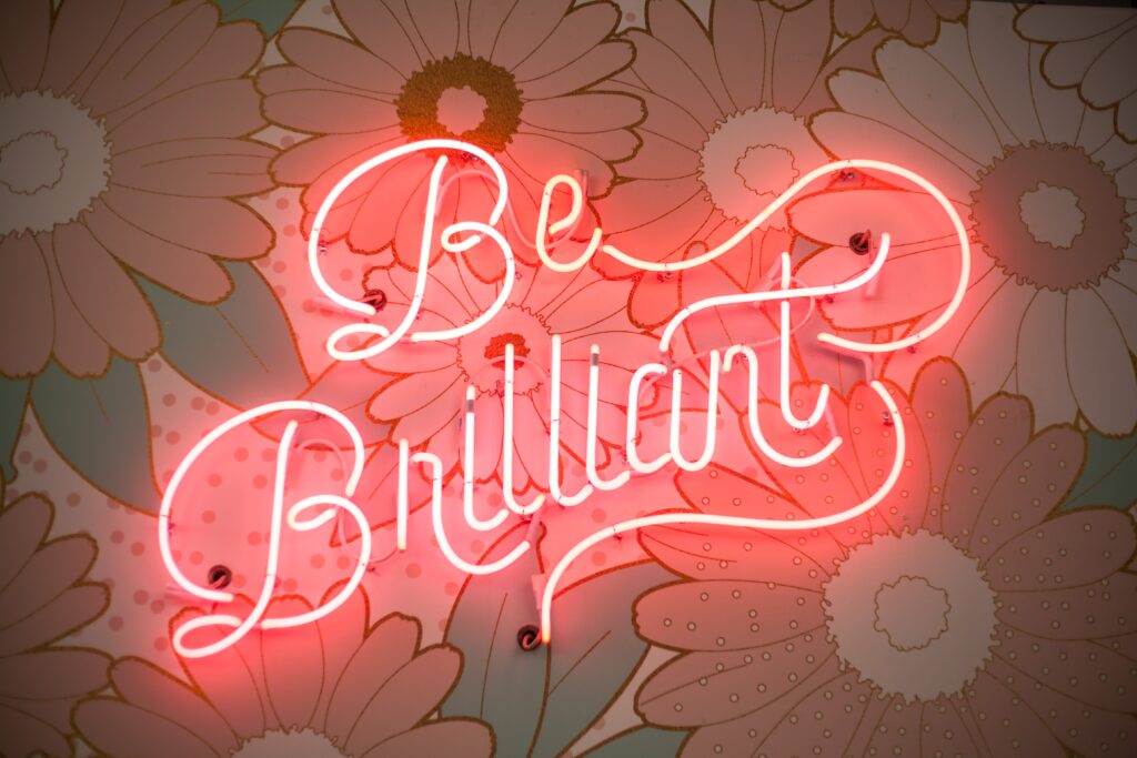 be brilliant, excellent, best version, self confidence.